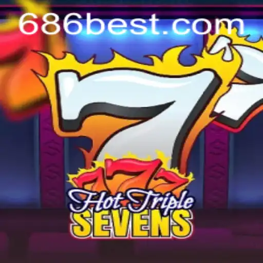 Descubra o Jogo HotTripleSevens em 686bet.com